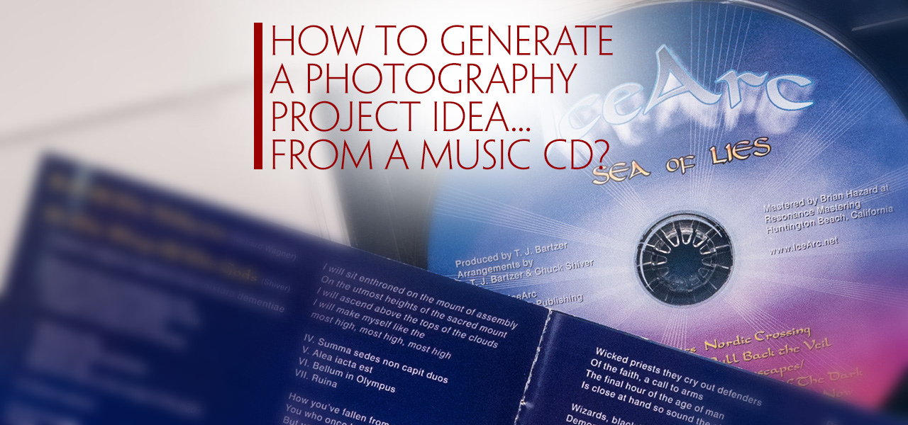 How To Generate A Photography Project Idea…from a Music CD?