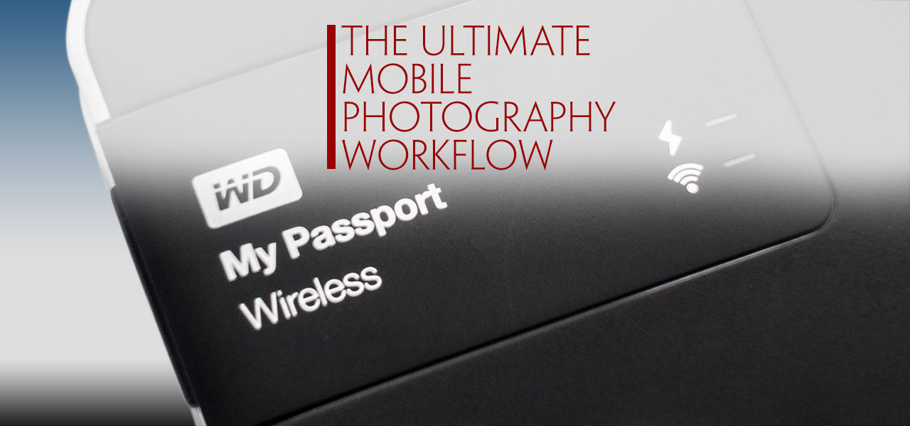 he Ultimate Mobile Photography Workflow Title Graphic